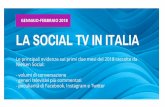 Presentazione standard di PowerPoint Tv Italia... · Twitter: è il Social sul quale i commenti in tempo reale pesano di più. Considerando tutti i generi, 1'84% delle interazioni