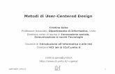 Metodi di User-Centered Designcgena/ict/valutazione.pdf · che cosa un cliente (o meglio un utente) richiede da un sistema software” [Preece et al., 1994]. • Durante questa fase