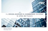 IL CROSS-BORDER E-COMMERCE IN CINA: le sfide …...piattaforma nata per mettere in contatto l’offerta di merci cinesi con la domanda dall’estero. Ma il vero boom e l’esplosione