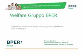 Welfare Gruppo BPER - Associazione per la RSI · per una gestione ottimale dei servizi propost i Il dipendente si registra al portale, sceglie l’area di interesse, legge le informazioni