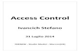 Ivancich Stefano - Altervistastefan95.altervista.org/wp-content/uploads/2014/07/AccessControl.pdf · Arduino Yun è una scheda basata sul microcontrollore ATmega32u4 e il microprocessore