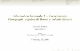 Informatica Generale 1 - Esercitazioni Flowgraph, algebra ...danielepighin.net/cms/files/CalcoloBinario.pdf · 1 Capire il problema (semantica delle variabili di ingresso e di uscita);