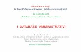 I DATABASE AMMINISTRATIVI...Istituto Mario Negri La DrugUtilization attraverso i database amministrativiLa fonte dei dati: Database amministrativi e di prescrizione I DATABASE AMMINISTRATIVI