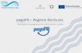 pagoPA Regione Basilicata - OT11-OT2 · pagoPA non è un sito dove pagare, ma una nuova modalità per eseguire, presso i Prestatori di Servizi di Pagamento (PSP) aderenti, i pagamenti