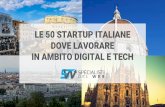 LE 50 STARTUP ITALIANE DOVE LAVORARE IN AMBITO DIGITAL E … · Importanza del digital marketing per il successo aziendale La descrizione delle startup sono elaborate ... e veloce