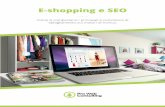 E-shopping e SEO - Pro Web Consulting · 2018-10-24 · di un e-commerce, migliorandone il posizionamento sui motori di ricerca per le keyword importanti, aumentandone la visibilità