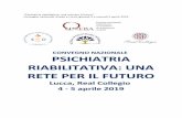 CONVEGNO NAZIONALE PSICHIATRIA RIABILITATIVA: UNA RETE … · Convegno nazionale Uneba a Lucca, giovedì 4 e venerdì 5 aprile 2019 VENERDÌ 5 APRILE 2019 Ore 8.30 - Accoglienza e
