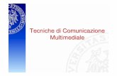 Tecniche di Comunicazione Multimedialeusers.dimi.uniud.it/~christian.micheloni/TCPN08/Lezione5.pdf · Nel caso del modello TCP/IP il nome deriva da due protocolli (rete e trasporto),