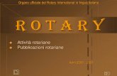 Organo ufficiale del Rotary International in lingua italiana R o t a r y · 2013-06-29 · pea. Il Presidente del Club Raimondo Villano nel corso della serata ha sottolineato che