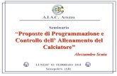 A.I.A.C. Arezzo Seminario Proposte di Programmazione e ... · La % di LAVORO si riferisce alla quantità di tempo percentuale in cui l’atleta, in una determinata esercitazione,