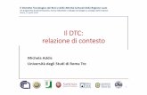 Il DTC: relazionedi contesto · 2019-06-14 · Il Distretto Tecnologico dei Beni e delle Attività Culturali della Regione Lazio Un programma di alta formazione, ricerca industriale