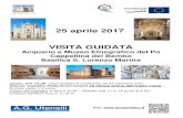 25 aprile 2017 VISITA GUIDATA - Monticelli d'Ongina · 2017-04-21 · 25 aprile 2017 VISITA GUIDATA Acquario e Museo Etnografico del Po Cappellina del Bembo Basilica S. Lorenzo Martire
