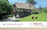 PROGRAMMI PER I VISITATORI - Rogatec€¦ · Museo all’aperto Rogatec visita guidata e presentazione di lavori agricoli e attività artigianali Durata del programma: 1,5 h Presentazione