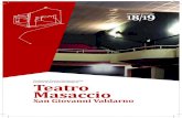 Comune di San Giovanni Valdarno Teatro Masaccio · 2019-01-14 · Masaccio 3 giorni prima di ogni spettacolo e il giorno stesso dello spettacolo ore 16-19. Prenotazione telefonica