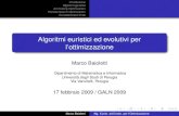 Algoritmi euristici ed evolutivi per l'ottimizzazionelmc/galn/data/talk/baioletti.pdf · Molto utilizzati e studiati sia dal punto di vista teorico che ... Un operatore di crossoveraritmeticoè