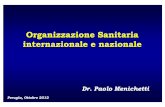 Organizzazione Sanitaria internazionale e nazionale Didattico/Igiene... · ••le certificazioni mediche richieste per un interesse prevalentemente privato Organizzazione Sanitaria
