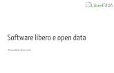 Software libero e open data · Grandi Utenti di LibreOffice DIFESA Italiana (150,000) Governo Francese (15 ministeri con più di 500.000 PC) Comunitat Valenciana (con 120.000 PC)