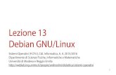 Lezione 13 Debian GNU/Linux · PDF file software non libero e supportato ufficialmente; software manutenuto dalla comunità; software non libero. 10 Soluzioni 2. Aprite il file con