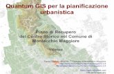 Quantum GIS per la pianificazione urbanistica · 2013-03-15 · - ottima interfacciabilità con altri software gis open source: GRASS, PostgreSQL/PostGIS, Mapserver; - visualizzazione