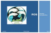 ROS Analisi introduttiva - Officine Robotiche · Robotic Operative System 19/10/13 Raffaello Bonghi 3 COS’È ROS ! E’ un framework per lo sviluppo di software per robot; ! ROS