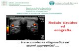 Dipartimento Medico Specialistico Unità Operativa di … · 2012-12-10 · nodulo tiroideo e in particolare nella diagnosi precoce della neoplasia, non tanto per l’indagine ecografica