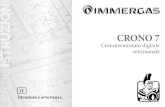 CRONO 7 - Immergas · CRONO 7 previsto dalle ipotesi di progetto, le caratteri-stiche tecniche, le istruzioni di installazione, montaggio, programmazione, regolazione e uso. • L’esecuzione