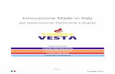 Innovazione Made in Italy - vestaitalia.it Innovazione Made in Italy per Gastronomia, Pasticceria e Snacks Pag. 1 Catalogo 2019 ... dell’acciaio e la realizzazione di equipaggiamento
