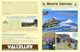 Domenica 4 settembre: Gita in mountain bike Il Monte Orfano · 18 anni) è di 12 € . Il costo per i quattro giorni, comprensivo del trasporto, soggiorno con trattamento di mezza