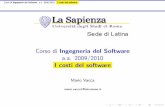 Corso di Ingegneria del Software a.a. 2009/2010 …infocom.uniroma1.it/~cdainformazione/uploads/Ingegneri...Corso di Ingegneria del Software a.a. 2009/2010 I costi del software CoCoMo
