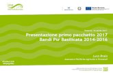 Potenza, 26 aprile 2017 Presentazione ... - Basilicata Europaeuropa.basilicata.it/feasr/wp-content/uploads/2016/... · Presentazione primo pacchetto 2017 Bandi Psr Basilicata 2014-2016