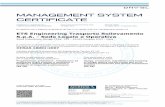 MANAGEMENT SYSTEM CERTIFICATE - ETS Spa · La validità del presente Certificato è subordinata al rispetto delle condizioni contenute nel Contratto di Certificazione/ Lack of fulfilment