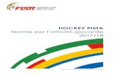 Norme per l’attività giovanile 2017/18 - FISRVENETO · 2017-06-14 · FISR - Hockey Pista – Norme Attività Giovanile 2017/2018 2. ATLETI AGONISTI 2.1 - Modalità di identificazione