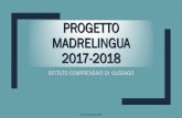 PROGETTO MADRELINGUA 2017-2018 · Modena/Reggio Emilia, valutatori delle scuole BEI, che hanno somministrato prove di competenza linguistica orale e scritta agli alunni delle classi