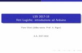 LSS 2017-18 Reti Logiche: introduzione ad Arduino › ... › LSS_Arduino_Intro_2017-18.pdfLaboratorio di Segnali e Sistemi II - Arduino A.Nigro P. Vicini LSS: Arduino A.A. 2017-2018