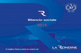 Bilancio sociale 2015 - La RondineBilancio sociale 2015 3 Lettera della presidente La nostra impresa sociale cooperativa, nell’accingersi come ogni anno a rendicontare a tutti i