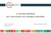 Le attività dell’ASviS per l’eduazione allo sviluppo ... · L’Alleanza Italiana per lo Sviluppo Sostenibile (ASviS) è nata il 3 febbraio del 2016, su iniziativa della Fondazione