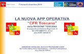LA NUOVA APP OPERATIVA “CFR Toscana”2016/12/06  · LA NUOVA APP OPERATIVA “CFR Toscana” della REGIONE TOSCANA di supporto al Sistema Regionale di ALLERTAMENTO di cui alla