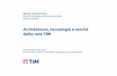 Architettura, tecnologie e servizi della rete TIMmcasoni/tecnologie/Giuliani_TIM_2018.pdf · Reti di accesso pubbliche • Nel seguito di questo intervento considereremo solo le reti