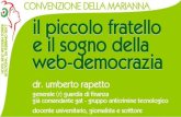 Diapositiva 1 - La Marianna...web-democrazia dr. umberto rapetto generale (r) guardia di finanza ... il web culla della politica 2.0, quella Upartecipativan in cui tutti possono generare