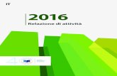 2016 Relazione di attività · Il 2016 in breve 05 Le attività • Relazioni annuali sul bilancio dell’UE e sui Fon- di europei di sviluppo. • Cinquantadue relazioni annuali