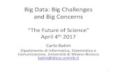Big Data: Big Challenges and Big Concerns · Big Data: Big Challenges and Big Concerns ^The Future of Siene April 4th 2017 ... data Long-term changing data NoSQL + Hadoop + MapReduce