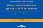 Formazione prevenzione - Chiesa di Milano › referente-diocesano-per-la... · 2019-11-21 · Regionale per la Tutela Minori. In questa pubblicazione è offerto un primo frut-to del
