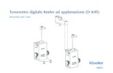 Tonometro digitale Keeler ad applanazione (D-KAT) · 2019-03-27 · 7.1.2 Tonometro digitale Keeler ad applanazione ‘fisso’ (tipo R) 7.2 Preparazione del paziente 7.3 Preparazione