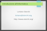 Loriano Storchi loriano@storchi.org http:://· 2018-11-26 · Unita' di misura dell'informazione BIT = è l'unità di misura dell'informazione (dall'inglese "binary digit"), definita