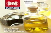 OLIO E ACETO, UN MERCATO TRA LUCI E OMBRE - …maiora.com/wp-content/uploads/2018/11/DM-Magazine...Continua ad essere un momento difficile per l’olio extravergine di oliva in Italia,