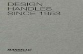 DESIGN HANDLES SINCE 1953€¦ · Index MANDELLI1953 Atelier Mandelli Finishes Designers Contemporary collection Classic collection Complements Accessories Technical data Overview