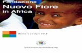 Fondazione Nuovo Fiore...Nuovo Fiore in Africa abbreviato NFA é una Fondazione Svizzera costituita in data 14.11.2011 e iscritta nel registro di commercio con numero CH-501.7.014.887-3