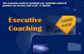 Executive Coaching - AIDP · Executive Coaching . MANAGER Performance I M P R E S E M E R C A T I prodotti consulenti processi metodologie strumenti partner OBIETTIVI VALORI STRATEGIE
