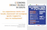L’ ECONOMIA SOCIALE SOLIDALE IN EUROPA...Ri-pubblicizzazione dei Beni Comuni (acqua, terre, servizi pubblici essenziali). Cooperative di energia rinnovabile, mercati contadini e