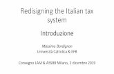 Redisigning the Italiantax system - ASSOCIAZIONE PER LO ... · • Moltiplicazione di regimi speciali per cespiti e categorie di contribuenti; eliminazione casuale di imposte. •